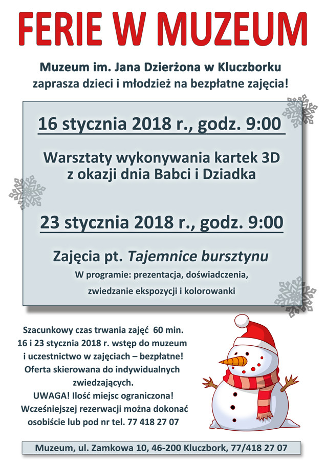 Ferie w muzeum, bezpłatne zajęcia dla dzieci i młodzieży,16.01.2018 r., godz. 9:00 - warsztaty wykonywania kartek 3D, 23.01.2018 r., godz. 9:00 - zajęcia pt. Tajemnice bursztynu.