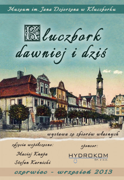 Kluczbork dawniej i dziś