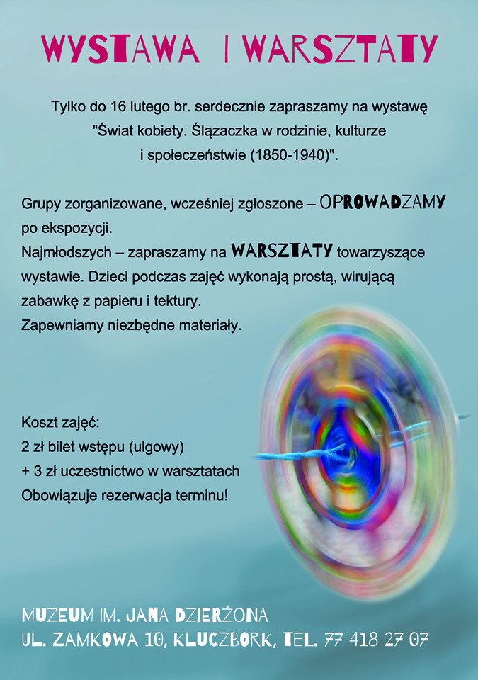 Wystawa i warsztaty - tylko do 16 lutego 2020
