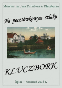 Na pocztówkowym szlaku... Kluczbork - plakat wystawy