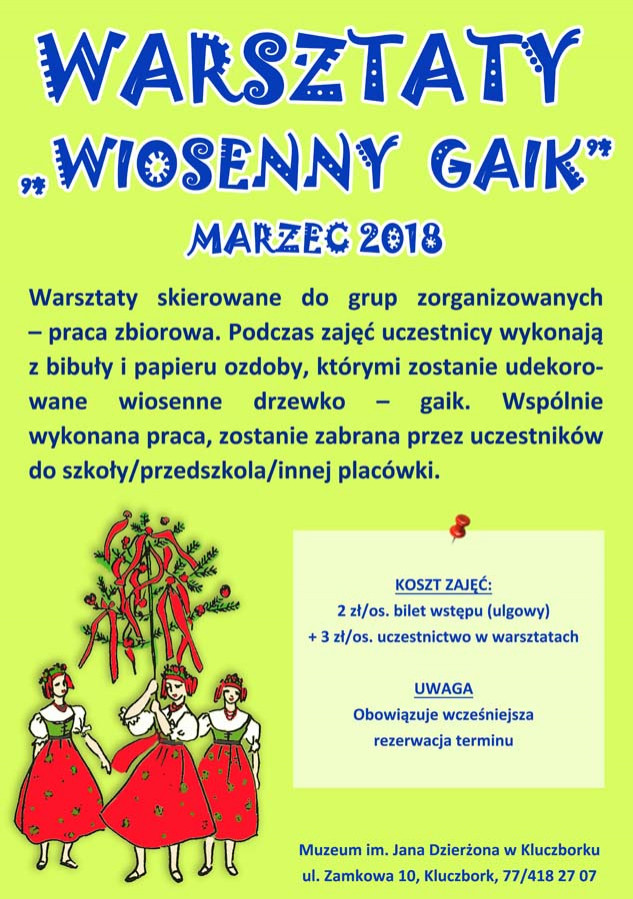 Wiosenny gaik - warsztaty dla grup, koszt zajęć 2 zł/os. ulgowy bilet wstępu i 3 zł/os. uczestnictwo w warsztatach, obowiązuje rezerwacja terminu!